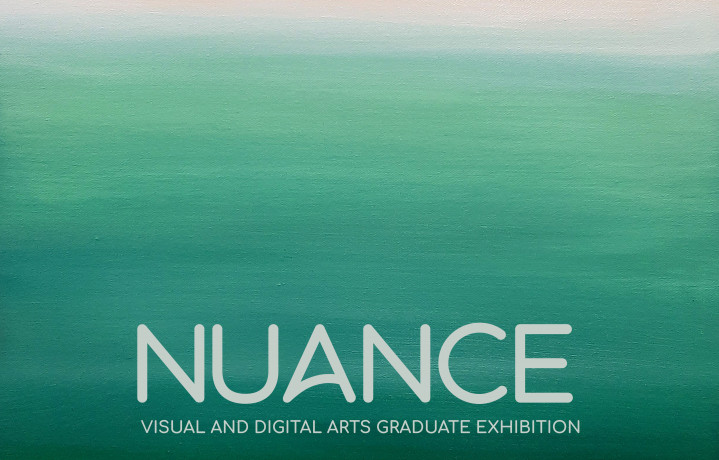 NUANCE - Visual and Digital Arts 2023 Exhibition